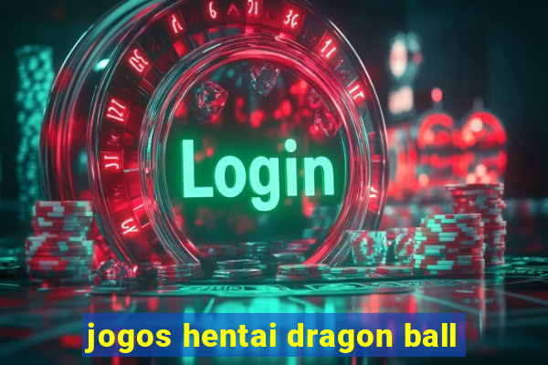 jogos hentai dragon ball